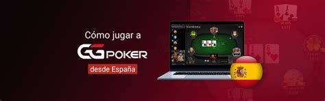 jugar ggpoker desde españa.
